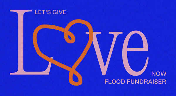LET'S GIVE, LOVE NOW Flood Fundraiser!  100% of profits made will be donated to the flood effected victims of the Northern Rivers NSW. 